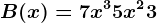 B(x)=7x^3+5x^2+3