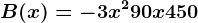 B(x) = -3x^2+90x+450