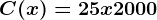 C(x)= 25x+2000