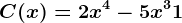 C(x)=2x^4-5x^3+1