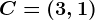 C=(3,1)