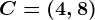 C=(4,8)