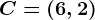 C=(6,2)