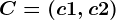C=(c1,c2)