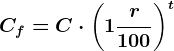 Cf = C\cdot \left ( 1 + \fracr100 \right )^t