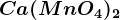 Ca(MnO4)2