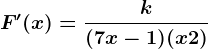 F'(x)=\frack(7x-1)(x+2)