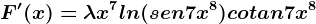 F'(x)=\lambda x^7ln(sen7x^8)cotan7x^8
