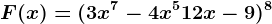 F(x)=(3x^7-4x^5+12x-9)^8