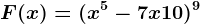 F(x)=(x^5-7x+10)^9