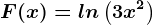 F(x)= ln\left ( 3x^2 \right )
