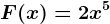F(x)=2x^5
