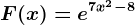 F(x)=e^7x^2-8