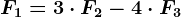 F1=3\cdot F2-4\cdot F3