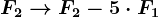 F2--> F2-5\cdot F1