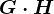G\cdot H