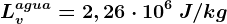 Lv^agua = 2,26 \cdot 10^6\: J/kg