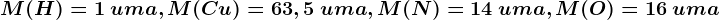 M(H) = 1\: uma, M(Cu) = 63,5\: uma, M(N) = 14\: uma, M(O) = 16\: uma