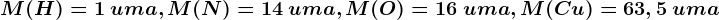 M(H) = 1\: uma, M(N) = 14\: uma, M(O) = 16\: uma, M(Cu) = 63,5\: uma
