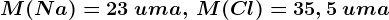M(Na) = 23\: uma,\: M(Cl) = 35,5\: uma