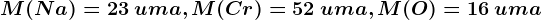 M(Na) = 23\: uma, M(Cr)= 52\: uma, M(O)=16\: uma