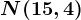 N(15,4)