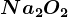 Na2O2