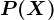 P(X)
