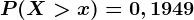 P(X>x)=0,1949