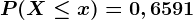 P(X\leq x)=0,6591