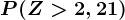 P(Z>2,21)