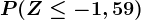 P(Z\leq -1,59)