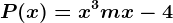 P(x)=x^3+mx-4