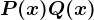 P(x) + Q(x)