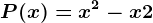 P(x) = x^2 -x +2