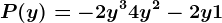 P(y) = -2y^3 + 4y^2 -2y +1