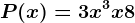 P (x) = 3x^3 + x + 8