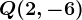 Q(2,-6)