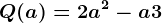 Q(a) = 2a^2-a+3