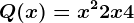 Q(x) = x^2 + 2x + 4