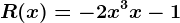 R(x) = -2x^3 +x -1