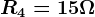 R4=15\Omega