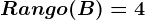 Rango(B)=4