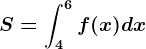 S=\int4^6f(x)dx