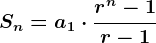 Sn = a1\cdot \fracr^n-1r - 1