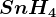 SnH4