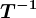 T^-1