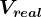 Vreal