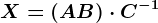 X = (A + B)\cdot C^-1