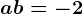 a+b=-2